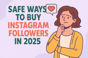 Safe Ways to Buy Instagram Followers