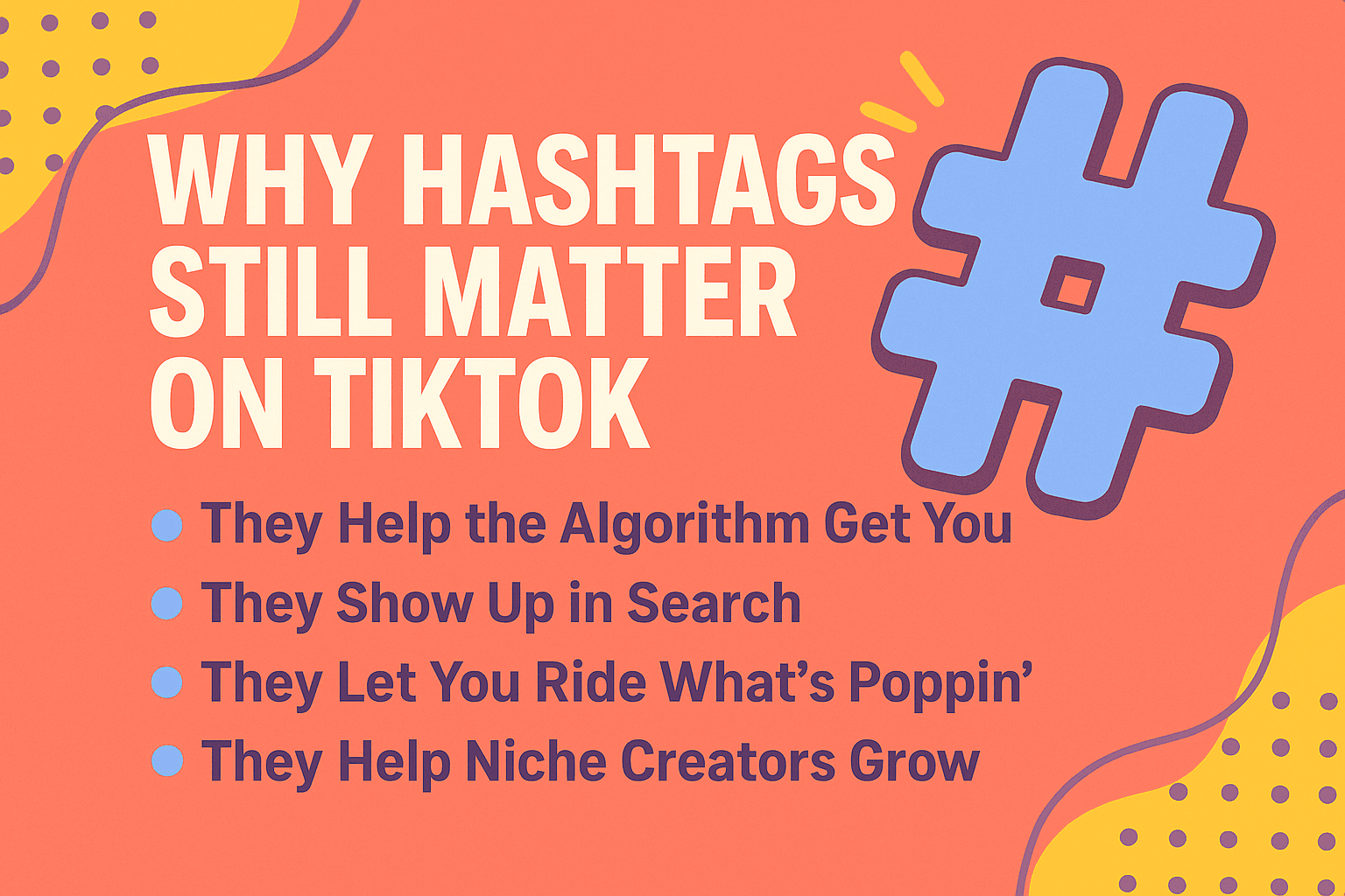 Why Hashtags Still Matter on TikTok